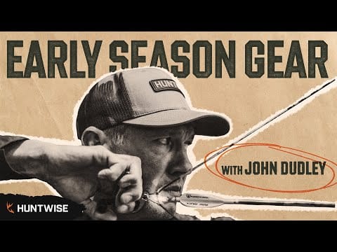 Early Whitetail Season Hunting Clothes and Gear for Bow Hunters Featuring John Dudley 2024